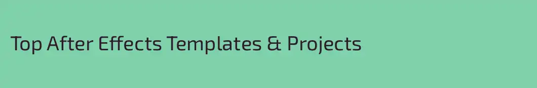 Тоp After Effects Templates & Projects